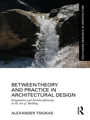 cover image of Between Theory and Practice in Architectural Design